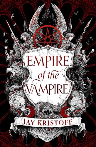 Book cover Empire of the Vampire by Jay Kristoff