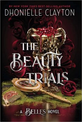 The Beauty Trials by Dhonielle Clayton